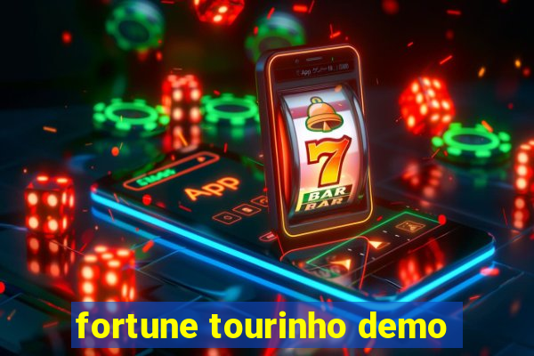 fortune tourinho demo